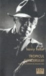 Tropicul Cancerului - Henry Miller