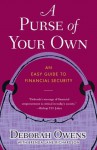 A Purse of Your Own: An Easy Guide to Financial Security - Deborah Owens, Brenda Lane Richardson