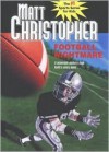 Football Nightmare (Matt Christopher Sports Bio Bookshelf) - Matt Christopher