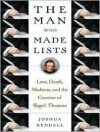 The Man Who Made Lists - Joshua Kendall, Stephen Hoye