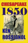 Chesapeake 1850 - Ken Rossignol, Sean Patrick Fox, F.C. Yohn