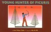 Young Hunter of Picuris - Ann Nolan Clark, Ma-Pe-Wi