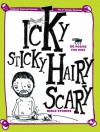 Icky Sticky, Hairy Scary Bible Stories - Jonathan Schkade, Tuesday Mourning