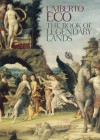 The Book of Legendary Lands - Umberto Eco