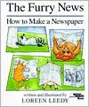 The Furry News: How to Make a Newspaper - Loreen Leedy