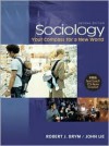 Sociology: Your Compass for a New World [With CDROM and Infotrac] - Robert J. Brym, John Lie