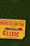 Murder on the Celtic - Conrad Allen