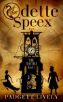 Odette Speex: Time Traitors Book 1 - Padgett Lively