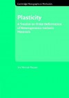 Plasticity: A Treatise on Finite Deformation of Heterogeneous Inelastic Materials - S. Nemat-Nasser, Mark J. Ablowitz