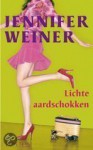 Lichte Aardschokken - Jennifer Weiner, Titia Ram