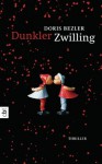 Dunkler Zwilling (German Edition) - Doris Bezler