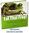 Eat That Frog! 21 Great Ways to Stop Procrastination and Get More Done in Less Time - Brian Tracy