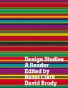 Design Studies: A Reader - Hazel Clark, David Brody