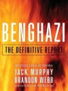 Benghazi: The Definitive Report - Brandon Webb, Jack Murphy