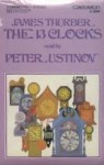 The 13 Clocks - James Thurber, Peter Ustinov