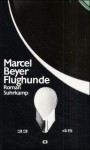 Flughunde: Roman - Marcel Beyer