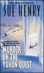 Murder on the Yukon Quest (Jessie Arnold Series #6) - Sue Henry