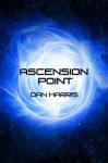 Ascension Point (The Unity Sequence) - Dan Harris