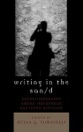 Writing in the San/D: Autoethnography Among Indigenous Southern Africans - Keyan G. Tomaselli