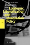 Economic Liberalization and Integration Policy: Options for Eastern Europe and Russia - Harry G. Broadman, Tiiu Paas, Paul J.J. Welfens