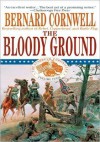 The Bloody Ground (The Starbuck Chronicles, #4) - Tom Parker, Bernard Cornwell