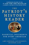 The Patriot's History Reader: Essential Documents for Every American - Larry Schweikart, Michael Allen