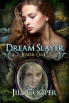 The Dream Slayer - Jill Cooper