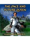 The Once and Future Queen - Marilynn Byerly