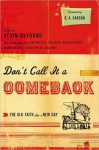 Don't Call It a Comeback (Foreword by D. A. Carson): The Old Faith for a New Day - Kevin DeYoung, Russell D. Moore, Tullian Tchividjian, Tim Challies