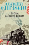 Um Crime No Expresso do Oriente - Agatha Christie