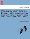 Poems by John Keats ... Edited, with Introduction and Notes, by Arlo Bates - John Keats, Arlo Bates