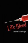 Life Blood - HK Savage