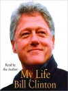 My Life (Part B) - Bill Clinton, Michael Beck