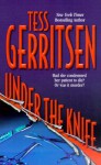 Under The Knife - Tess Gerritsen