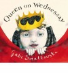 Queen on Wednesday - Gabi Swiatkowska