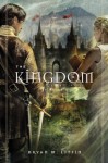 The Kingdom: A Novel (Chiveis Trilogy) - Bryan M. Litfin