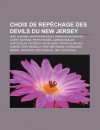 Choix de Rep Chage Des Devils Du New Jersey: Mike Dunham, Martin Brodeur, Brendan Shanahan, Corey Schwab, Petr S Kora, Jarrod Skalde - Source Wikipedia