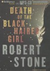 Death of the Black-Haired Girl - Robert Stone