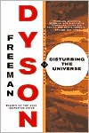 Disturbing the Universe - Freeman John Dyson