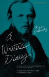 A Writer's Diary - Fyodor Dostoyevsky, Gary Saul Morson, Kenneth Lantz