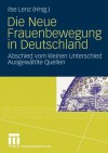 Die Neue Frauenbewegung in Deutschland: Abschied Vom Kleinen Unterschied Ausgew Te Quellen - Ilse Lenz