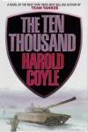 The Ten Thousand - Harold Coyle, Barrett Whitener