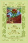 The Blythes Are Quoted - L.M. Montgomery, Benjamin Lefebvre, Elizabeth Rollins Epperly