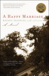 A Happy Marriage - Rafael Yglesias