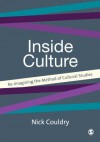 Inside Culture: Re-Imagining the Method of Cultural Studies - Nick Couldry