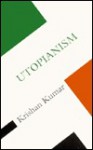 Utopianism - Krishan Kumar