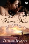 Forever Mine - Charlene Raddon
