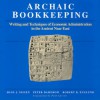 Archaic Bookkeeping: Early Writing and Techniques of Economic Administration in the Ancient Near East - Hans J. Nissen, Robert K. Englund, Peter Damerow, Paul Larsen