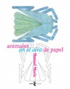 Animales en el aire de papel 9786077646068 - Manuel Marin