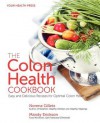 The Colon Health Cookbook: Easy and Delicious Recipes for Optimal Colon Health - Norene Gilletz, Mandy Erickson